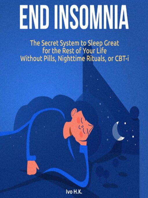 Title details for End Insomnia by Ivo H.K. - Available
